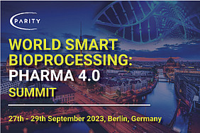 World Smart Bioprocessing: Pharma 4.0 Summit